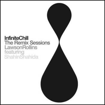 CD Lawson Rollins: Infinite Chill The Remix Sessions