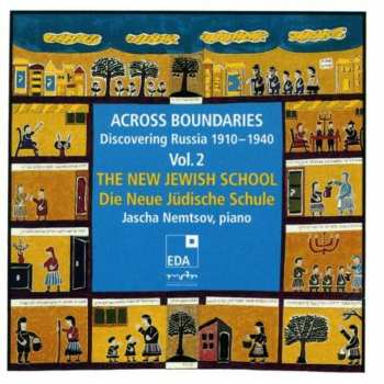 Album Jascha Nemtsov: Across Boundaries (Discovering Russia 1910-1940) - Vol. 2: The New Jewish School / Die Neue Jüdische Schule