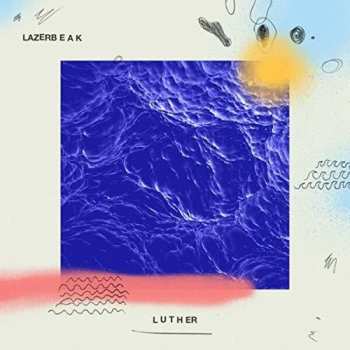 CD Lazerbeak: Luther