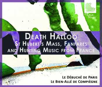 3CD Le Débuché De Paris: Death Halloo (Hunting Music From France)