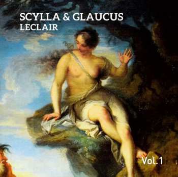 3CD/Box Set Jean Marie Leclair: Scylla & Glaucus