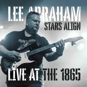 Lee Abraham: Stars Align - Live At The 1865
