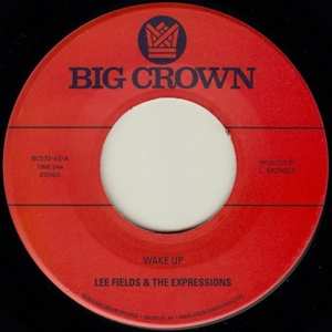 Album Lee Fields: Wake Up / You're What's Needed In My Life