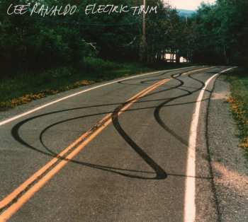 CD Lee Ranaldo: Electric Trim