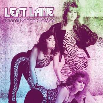 Album Left Lane: Miami Dance Classics