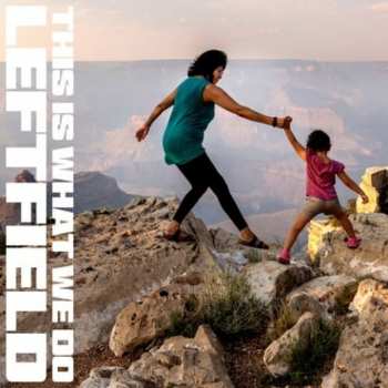 CD Leftfield: This Is What We Do
