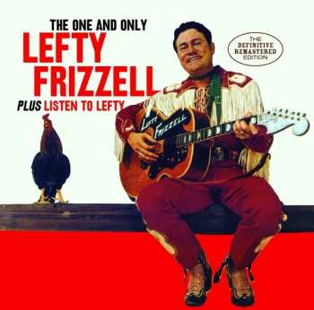 Album Lefty Frizzell: The One And Only Lefty Frizzell Plus Listen To Lefty