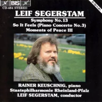 Symphony No. 13, So It Feels (Piano Concerto No. 3) - Moments Of Peace III