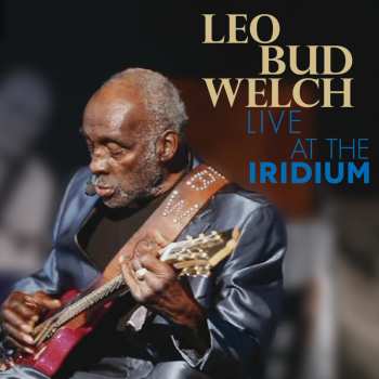 Album Leo Welch: Live At The Iridium