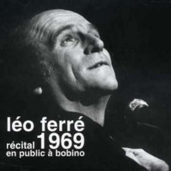 Album Léo Ferré: Récital 1969 En Public A Bobino