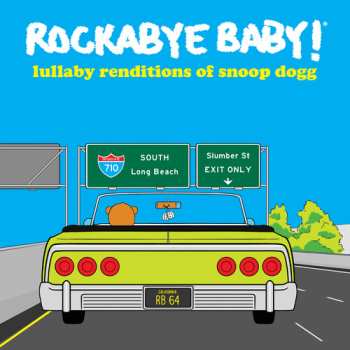 CD Leo Flynn: Rockabye Baby! (Lullaby Renditions Of Snoop Dogg)