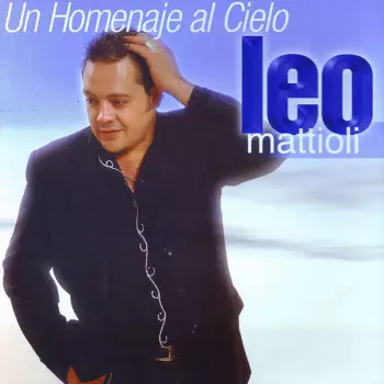 Leo Mattioli: Un Homenaje Al Cielo