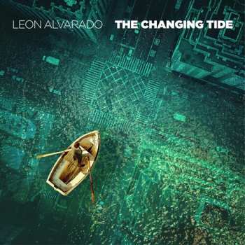 Album Leon Alvarado: The Changing Tide