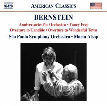 CD Leonard Bernstein: Anniversaries / Fancy Free Suite / Candide Overture / Wonderful Town Overture
