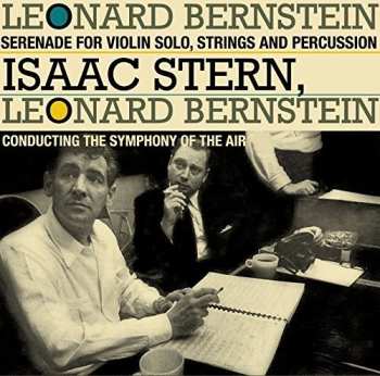 Album Leonard Bernstein: Serenade For Violin Solo, Strings And Percussion