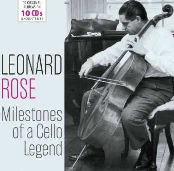 10CD Leonard Rose: Leonard Rose - Milestones Of A Legend