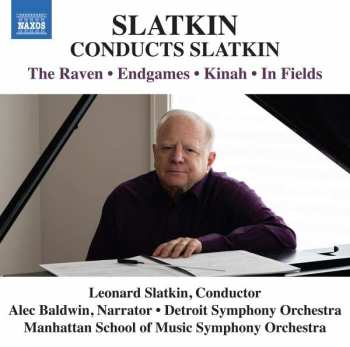 CD Detroit Symphony Orchestra: Slatkin Conducts Slatkin: The Raven • Endgames • Kinah • In Fields