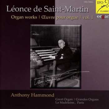 CD Anthony Hammond: Organ Works | Œuvre Pour Orgue | Vol. 1