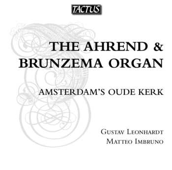 Album Leonhardt / Imbruno / Van Noordt / Sweelinck: Ahrend & Brunzema Organ