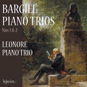 CD Woldemar Bargiel: Bargiel Piano Trios Nos 1 & 2