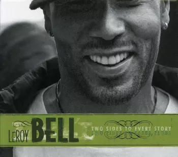 Leroy M. Bell: Two Sides To Every Story