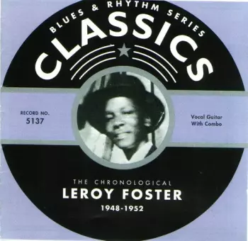 Leroy Foster: The Chronological Leroy Foster 1948-1952
