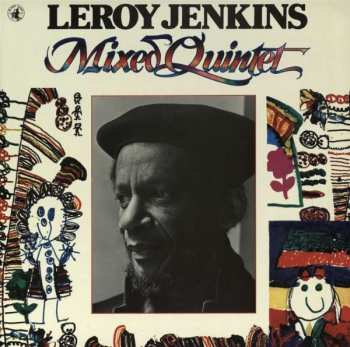 LP Leroy Jenkins: Mixed Quintet