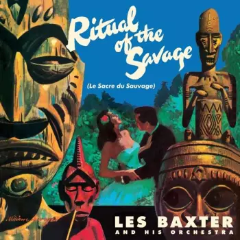 Le Sacre Du Sauvage (Ritual Of The Savage)