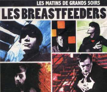 Album Les Breastfeeders: Les Matins De Grands Soirs