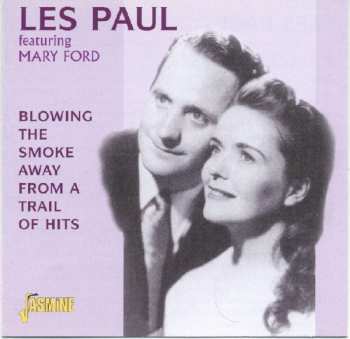 CD Les Paul & Mary Ford: Blowing The Smoke Away From A Trail Of Hits