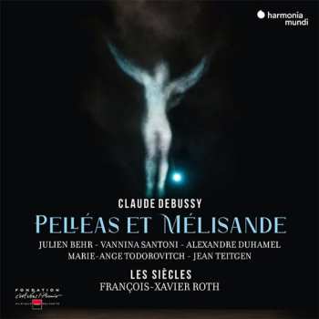 CD Les Siecles Francois-xavier Roth Va: Debussy Pelleas Et Melisande