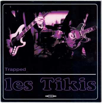 Album Les Tikis: Trapped