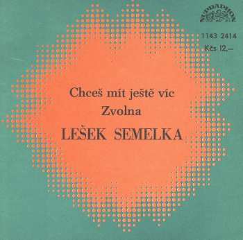 SP Chceš Mít Ještě Víc / Zvolna