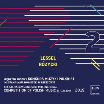 CD Ludomir Różycki: The Stanislaw Moniuszko International Competition Of Polish Music In Rzeszów  2019, Vol. 2