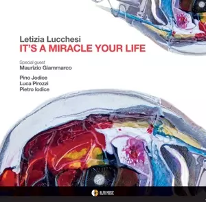 Letizia Lucchesi: Itæs A Miracle Your Life