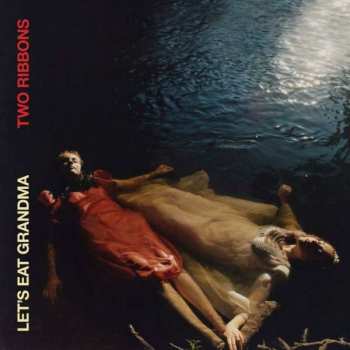 LP Let's Eat Grandma: Two Ribbons