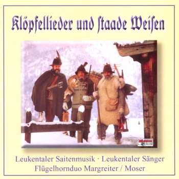 CD Leukentaler Saitenmusik: Klöpfellieder Und Staade Weisen