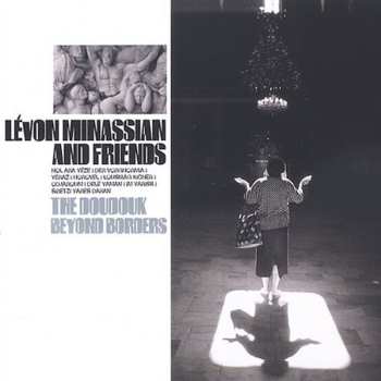 Album Levon Minassian: The Doudouk Beyond Borders