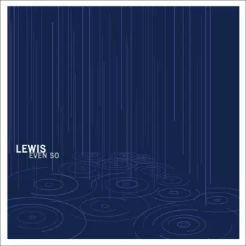Lewis: Even So