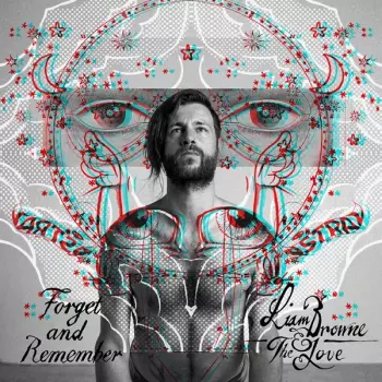 Liam Browne & The Love: Forget And Remember