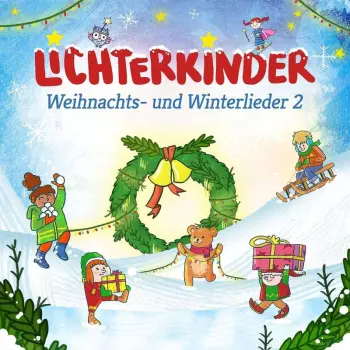 Lichterkinder: Weihnachts- Und Winterlieder 2