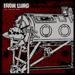 Iron Lung: Life.  Iron Lung.  Death.
