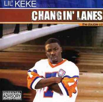 2CD Lil' Keke: Changin' Lanes