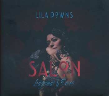 CD Lila Downs: Salón, Lágrimas Y Deseo