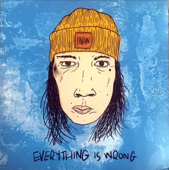 Everything Is Wrong