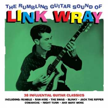 2CD Link Wray: The Rumbling Guitar Sound Of Link Wray