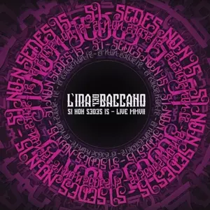 L'ira Del Baccano: Si Non Sedes Is - Live MMVII