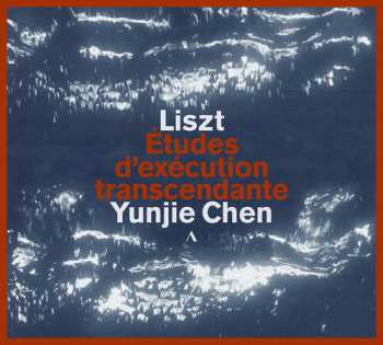 CD Liszt / Chopin / Chen: Etudes D'execution Transcendante