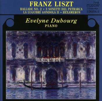 CD Liszt / Dubourg: Ballade No 2 / 3 Sonetti Del Petrarca / Hexameron