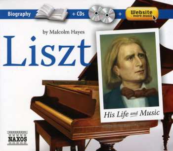 Album Liszt: His Life & Music / Various: Liszt: His Life & Music
